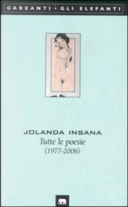 Copertina del libro "Jolanda Insana -Tutte le poesie (1977-2006)"